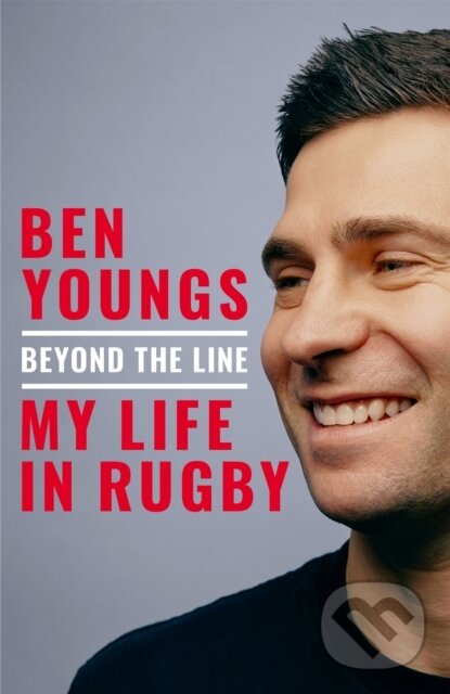 Kniha: Beyond the Line (Ben Youngs). Pan Books, 2026 Kniha: Beyond the Line (Ben Youngs). Pan Books, 2026