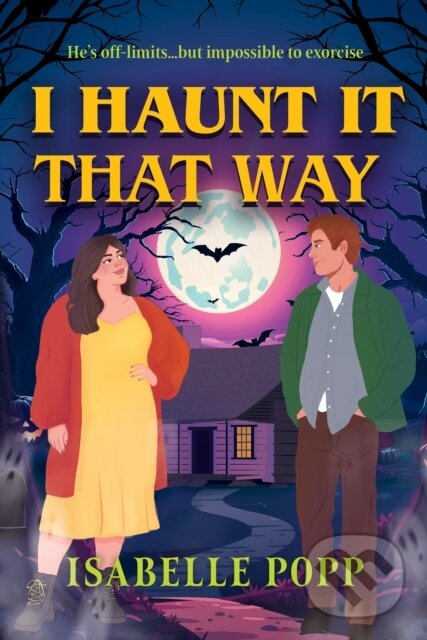 Kniha: I Haunt It That Way (Isabelle Popp). , 2026 Kniha: I Haunt It That Way (Isabelle Popp). , 2026