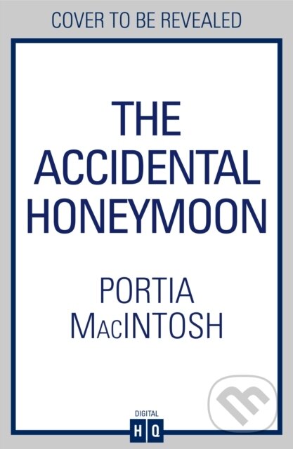 Kniha: The Accidental Honeymoon (Portia MacIntosh). HQ, 2026 Kniha: The Accidental Honeymoon (Portia MacIntosh). HQ, 2026