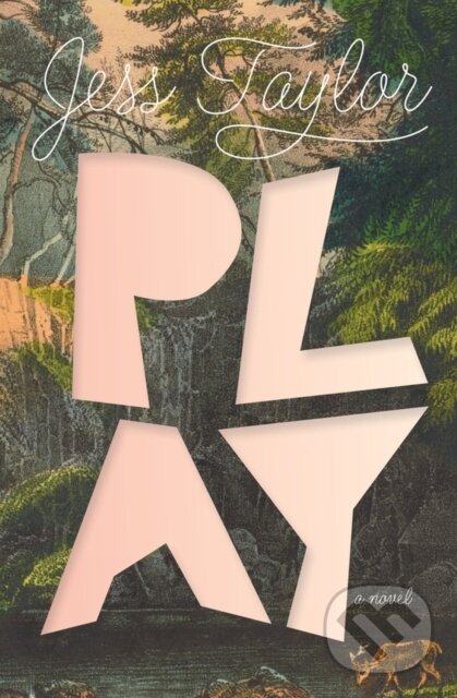 Kniha: Play (Jess Taylor). , 2024 Kniha: Play (Jess Taylor). , 2024
