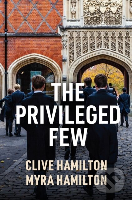 Kniha: The Privileged Few (Clive Hamilton a Myra Hamilton). Polity Press, 2024 Kniha: The Privileged Few (Clive Hamilton a Myra Hamilton). Polity Press, 2024