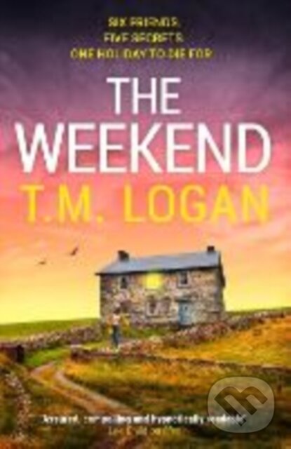 Kniha: The Weekend (T.M. Logan). Zaffre, 2026 Kniha: The Weekend (T.M. Logan). Zaffre, 2026