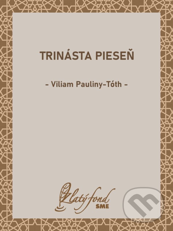 E-kniha: Trinásta pieseň (Viliam Pauliny-Tóth). Petit Press, 2026 E-kniha: Trinásta pieseň (Viliam Pauliny-Tóth). Petit Press, 2026