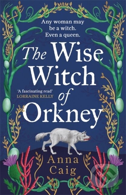 Kniha: The Wise Witch of Orkney (Anna Caig). Bonnier Books, 2026 Kniha: The Wise Witch of Orkney (Anna Caig). Bonnier Books, 2026