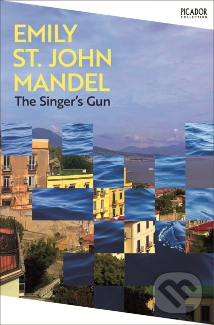 Kniha: The Singer's Gun (Emily St John Mandel). Picador, 2026 Kniha: The Singer's Gun (Emily St John Mandel). Picador, 2026