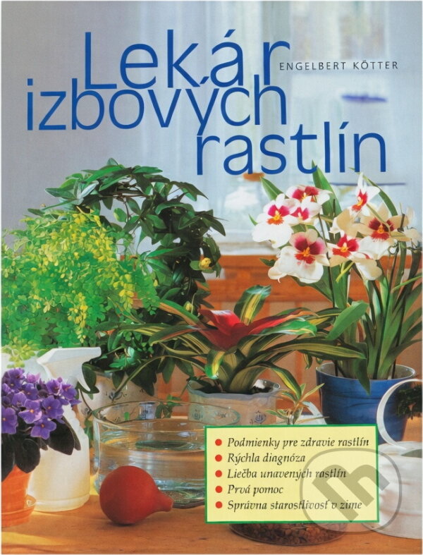 Kniha: Lekár izbových rastlín (Engelbert Kötter). Kniha: Lekár izbových rastlín (Engelbert Kötter).