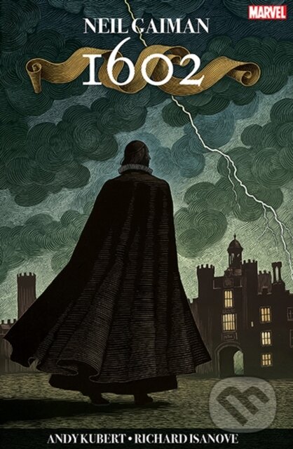 Kniha: 1602 (Neil Gaiman). Panini Books, 2004 Kniha: 1602 (Neil Gaiman). Panini Books, 2004