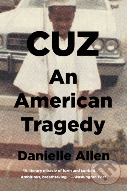 Kniha: Cuz (Danielle Allen). , 2018 Kniha: Cuz (Danielle Allen). , 2018