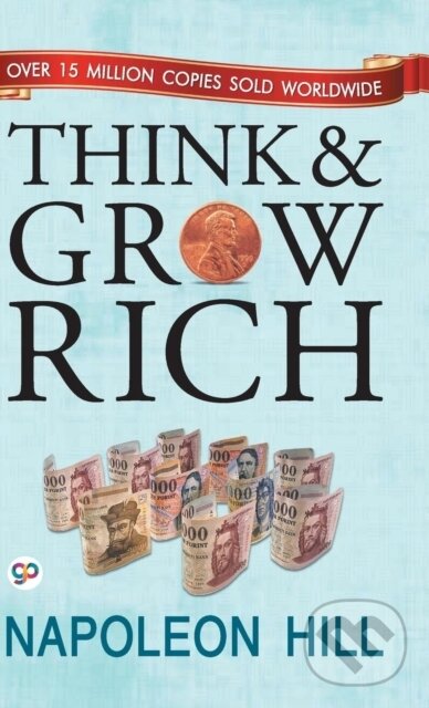 Kniha: Think and Grow Rich (Napoleon Hill). , 2018 Kniha: Think and Grow Rich (Napoleon Hill). , 2018