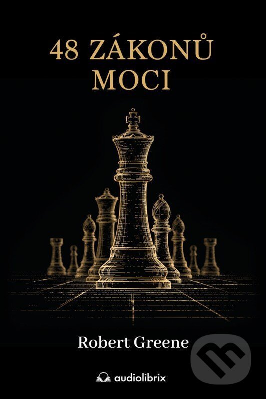 Kniha: 48 zákonů moci (Robert Greene). Audiolibrix, 2026 Kniha: 48 zákonů moci (Robert Greene). Audiolibrix, 2026