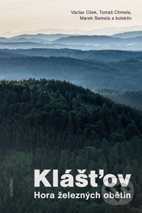 Kniha: Klášťov (Václav Cílek, Tomáš Chmela a Marek Semela). Dokořán, 2026 Kniha: Klášťov (Václav Cílek, Tomáš Chmela a Marek Semela). Dokořán, 2026