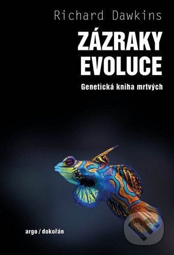 Kniha: Zázraky evoluce (Richard Dawkins). Dokořán, 2026 Kniha: Zázraky evoluce (Richard Dawkins). Dokořán, 2026