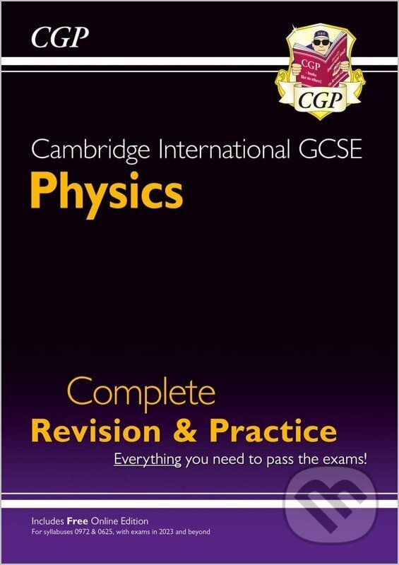 Kniha: Cambridge International GCSE Physics Complete Revision & Practice (CGP Books). , 2021 Kniha: Cambridge International GCSE Physics Complete Revision & Practice (CGP Books). , 2021