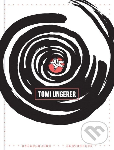 Kniha: Underground Sketchbook (Tomi Ungerer). Fantagraphics, 2020 Kniha: Underground Sketchbook (Tomi Ungerer). Fantagraphics, 2020