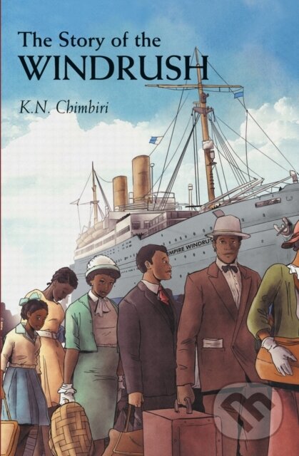 Kniha: The Story of Windrush (K. N. Chimbiri). Scholastic, 2020 Kniha: The Story of Windrush (K. N. Chimbiri). Scholastic, 2020