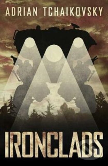 Kniha: Ironclads (Adrian Tchaikovsky). Solaris, 2017 Kniha: Ironclads (Adrian Tchaikovsky). Solaris, 2017