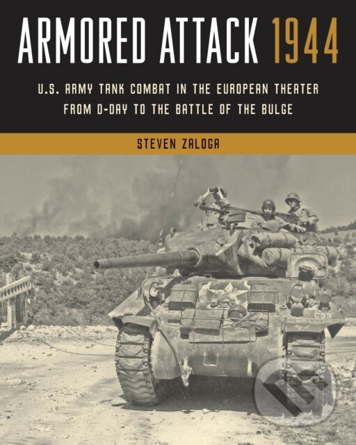 Kniha: Armored Attack 1944 (Steven Zaloga). Stackpole Books, 2022 Kniha: Armored Attack 1944 (Steven Zaloga). Stackpole Books, 2022