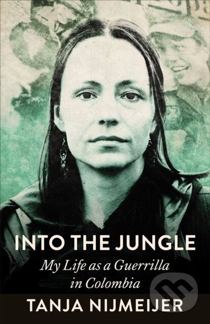 Kniha: Into the Jungle (Tanja Nijmeijer). Pluto Press, 2026 Kniha: Into the Jungle (Tanja Nijmeijer). Pluto Press, 2026
