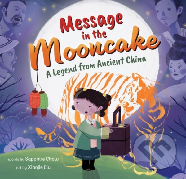 Kniha: Message in the Mooncake (Sapphire Chow). Barefoot, 2024 Kniha: Message in the Mooncake (Sapphire Chow). Barefoot, 2024