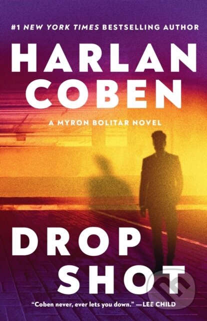 Kniha: Drop Shot (Harlan Coben). Bantam Press, 2024 Kniha: Drop Shot (Harlan Coben). Bantam Press, 2024