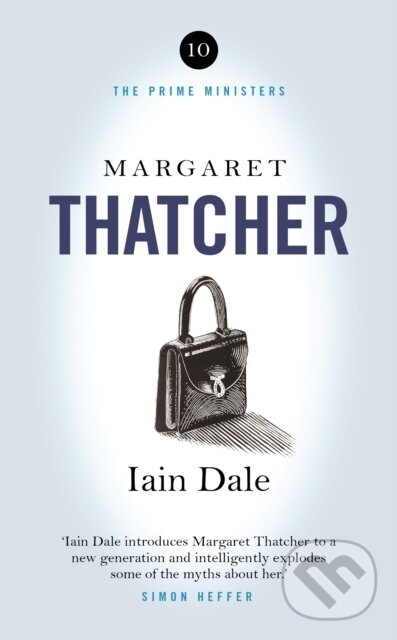 Kniha: Margaret Thatcher (Iain Dale). Swift Press, 2025 Kniha: Margaret Thatcher (Iain Dale). Swift Press, 2025