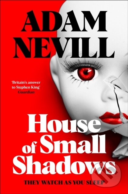 Kniha: House of Small Shadows (Adam Nevill). Tor Nightfire, 2026 Kniha: House of Small Shadows (Adam Nevill). Tor Nightfire, 2026