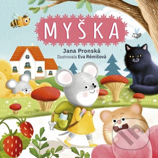 Kniha: Myška (Jana Pronská). Stonožka, 2026 Kniha: Myška (Jana Pronská). Stonožka, 2026