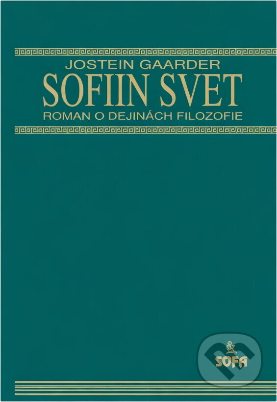 Kniha: Sofiin svet (Jostein Gaarder). SOFA, 1996 Kniha: Sofiin svet (Jostein Gaarder). SOFA, 1996