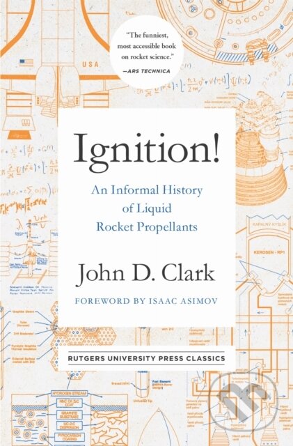Kniha: Ignition! (John Drury Clark). , 2018 Kniha: Ignition! (John Drury Clark). , 2018