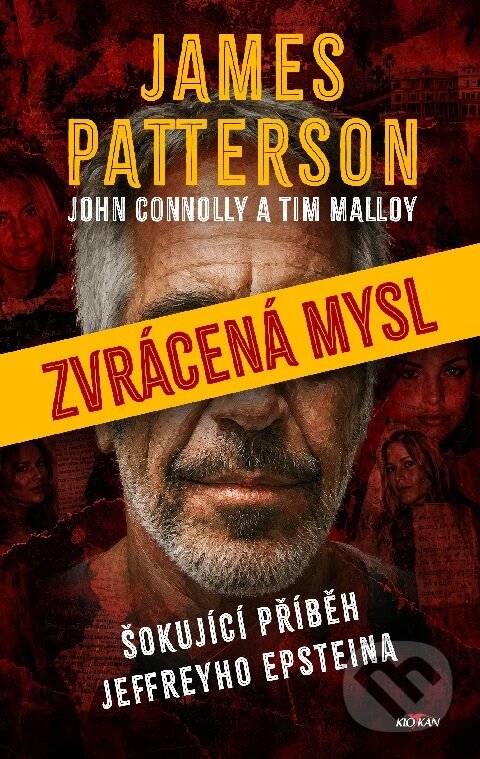 Kniha: Zvrácená mysl (James Patterson, John Connolly a Timothy Malloy). Alpress, 2026 Kniha: Zvrácená mysl (James Patterson, John Connolly a Timothy Malloy). Alpress, 2026