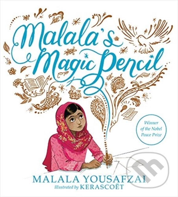 Kniha: Malala's Magic Pencil (Malala Yousafzai). Little, Brown, 2017 Kniha: Malala's Magic Pencil (Malala Yousafzai). Little, Brown, 2017