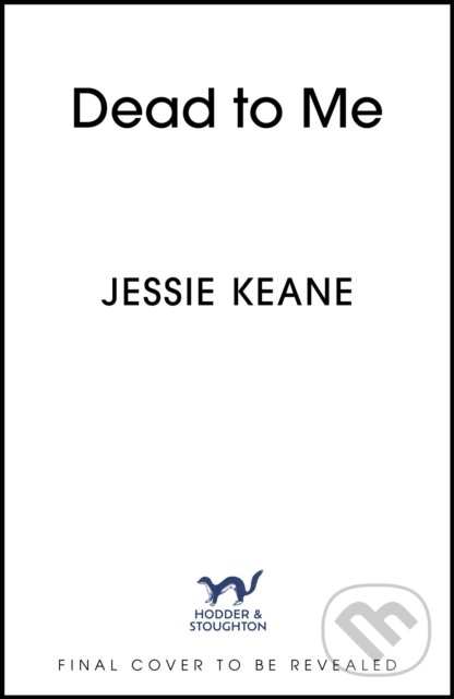 Kniha: Dead to Me (Jessie Keane). Hodder and Stoughton, 2026 Kniha: Dead to Me (Jessie Keane). Hodder and Stoughton, 2026