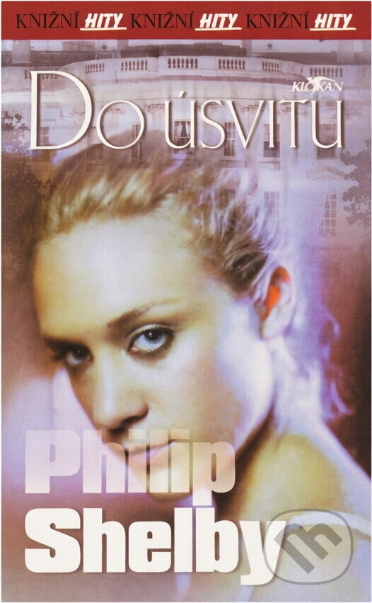 Kniha: Do úsvitu brož. (Philip Shelby). Alpress, 2004 Kniha: Do úsvitu brož. (Philip Shelby). Alpress, 2004