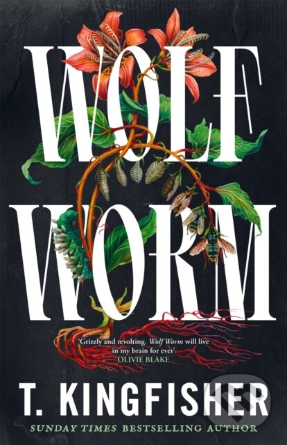 Kniha: Wolf Worm (T. Kingfisher). Pan Macmillan, 2027 Kniha: Wolf Worm (T. Kingfisher). Pan Macmillan, 2027