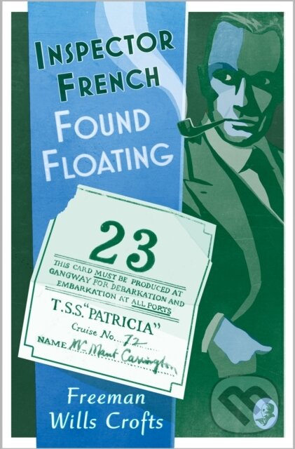 Kniha: Inspector French: Found Floating (Freeman Wills Crofts). , 2022 Kniha: Inspector French: Found Floating (Freeman Wills Crofts). , 2022