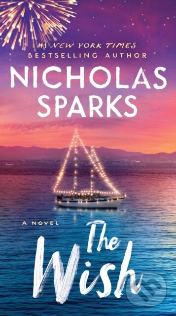 Kniha: The Wish (Nicholas Sparks). Grand Central Publishing, 2021 Kniha: The Wish (Nicholas Sparks). Grand Central Publishing, 2021
