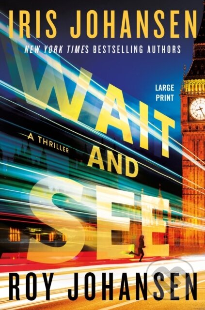Kniha: Wait and See (Iris Johansen a Roy Johansen). Grand Central Publishing, 2026 Kniha: Wait and See (Iris Johansen a Roy Johansen). Grand Central Publishing, 2026
