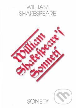 Kniha: Sonety / Sonnets (William Shakespeare). Romeo, 2008 Kniha: Sonety / Sonnets (William Shakespeare). Romeo, 2008