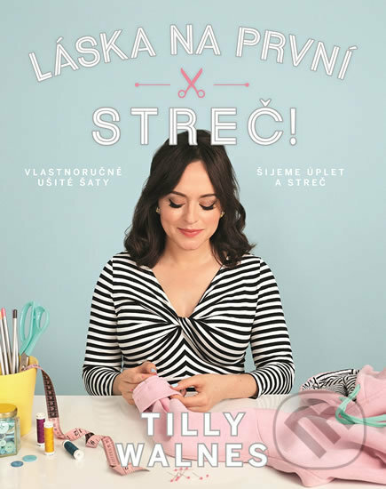 Kniha: Láska na první streč! (Tilly Walnes). Svojtka&Co., 2018 Kniha: Láska na první streč! (Tilly Walnes). Svojtka&Co., 2018