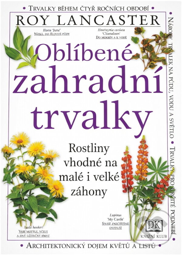 Kniha: Oblíbené zahradní trvalky (Roy Lancaster). Knižní klub, 2004 Kniha: Oblíbené zahradní trvalky (Roy Lancaster). Knižní klub, 2004