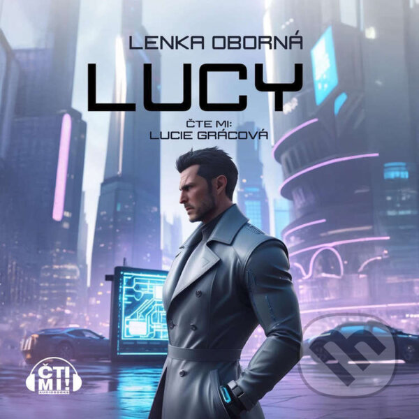 Audiokniha: Lucy (Lenka Oborná). Čti mi!, 2026 Audiokniha: Lucy (Lenka Oborná). Čti mi!, 2026