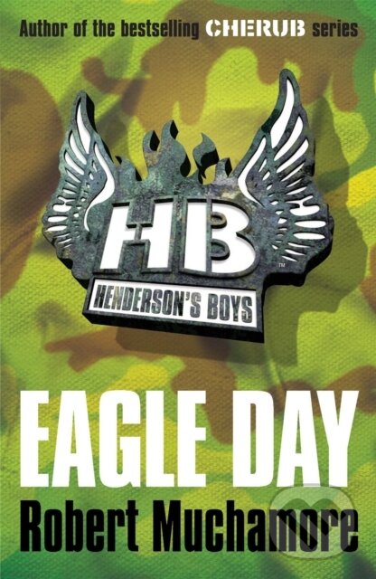 Kniha: Eagle Day (Robert Muchamore). Hodder Children's Books, 2009 Kniha: Eagle Day (Robert Muchamore). Hodder Children's Books, 2009