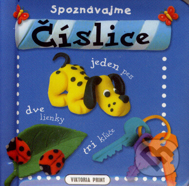 Kniha: Spoznávajme číslice (Viktoria Print). Viktoria Print, 2007 Kniha: Spoznávajme číslice (Viktoria Print). Viktoria Print, 2007