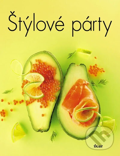 Kniha: Štýlové párty (Ikar). Ikar, 2007 Kniha: Štýlové párty (Ikar). Ikar, 2007