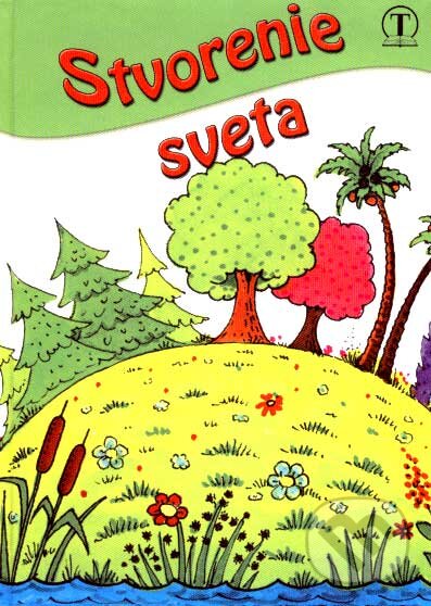 Kniha: Stvorenie sveta (Ladislav Fričovský). Tranoscius, 2007 Kniha: Stvorenie sveta (Ladislav Fričovský). Tranoscius, 2007