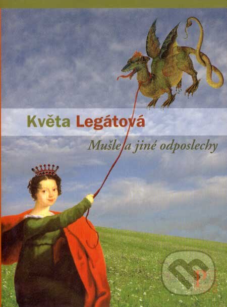 Kniha: Mušle a jiné odposlechy (Květa Legátová). Pistorius & Olšanská, 2007 Kniha: Mušle a jiné odposlechy (Květa Legátová). Pistorius & Olšanská, 2007