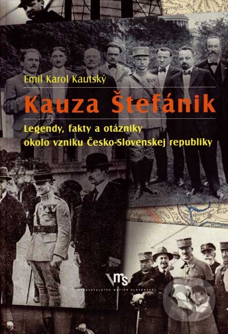 Kniha: Kauza Štefánik (Emil Karol Kautský). Vydavateľstvo Matice slovenskej, 2007 Kniha: Kauza Štefánik (Emil Karol Kautský). Vydavateľstvo Matice slovenskej, 2007