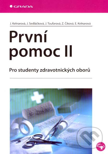 Kniha: První pomoc II (Jarmila Kelnarová a kolektív). Grada, 2007 Kniha: První pomoc II (Jarmila Kelnarová a kolektív). Grada, 2007