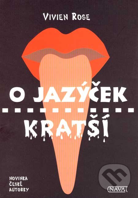 Kniha: O jazýček kratší (Vivien Rose). Nava, 2007 Kniha: O jazýček kratší (Vivien Rose). Nava, 2007