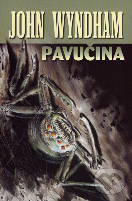 Kniha: Pavučina (John Wyndham). Fuego, 2007 Kniha: Pavučina (John Wyndham). Fuego, 2007